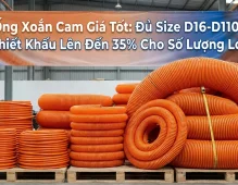 Ống Xoắn Cam Giá Tốt: Đủ Size D16-D110 - Chiết Khấu Lên Đến 35% Cho Số Lượng Lớn